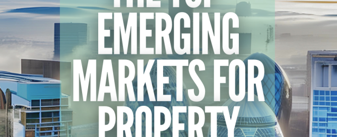 Modern Buildings with text overlaying saying 'the top emerging markets for property investment'