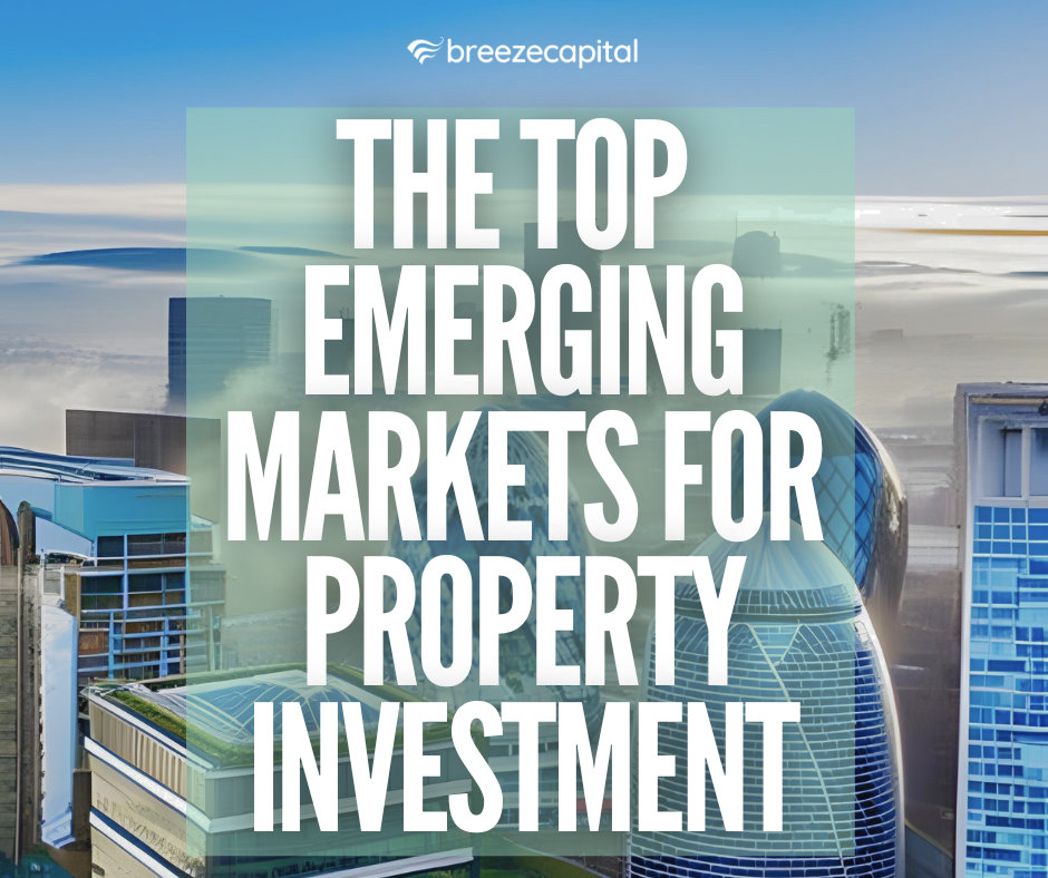 The Top Emerging Markets for Property Investment in 2023