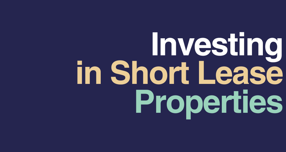 Investing in Short Lease Properties