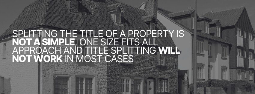Title splitting a property is not a simple process